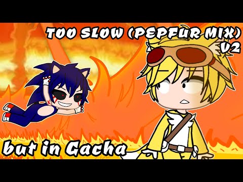 TOO SLOW (PEPFUR MIX) V2 RE-IMAGINED but in Gacha (GOOD ENDING) // Friday Night Funkin' // 🎤