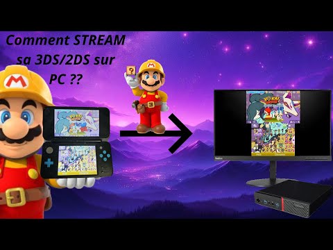 Comment STREAM sa 3DS/2DS ( New/Old ) sur PC ?