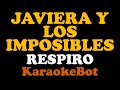Javiera & Los Imposibles - Respiro (Karaoke Pista Original) [ KaraokeBot ]