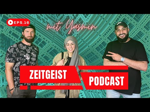 Zeitgeist | 16. Episode | @yasminpoesy4454, Anti-Semitismus, Kopftuch, Sinan-G, Berlin