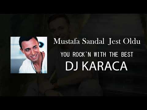 Mustafa Sandal - Jest Oldu [DJ KARACA REMIX]