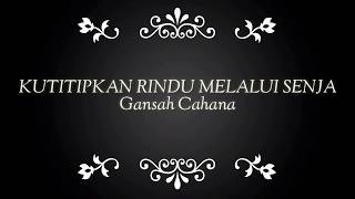 Download lagu #cerita #puisi #puisisenja #musikalisasipuisi Puisi Kutitipkan Rindu Melalui Senja - Gansah Cahana mp3