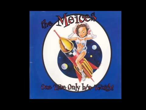 The Meices- One Time Only (The Dwarves)