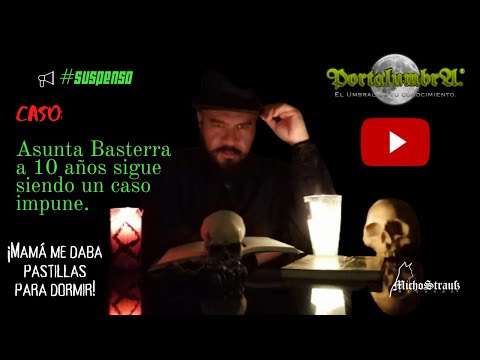 Portalumbra Presenta El caso de Asunta Basterra despues de 10 años es un casosin resolver