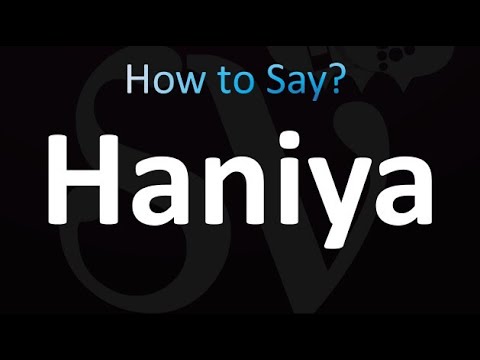 How to Pronounce Haniya (correctly!)