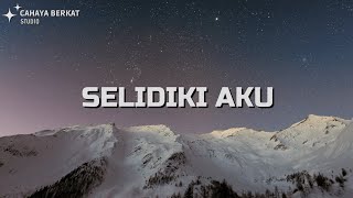Download lagu Selidiki Aku [Lirik   Cover] mp3