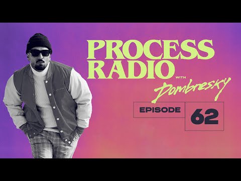 Dombresky Presents - Process Radio #062