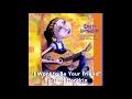 Terri Hendrix - I Want To Be Your Friend