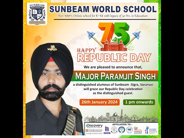 Republic Day Celebration at Sunbeam World School with Major Paramjeet Singh! 🎉ex student of sunbeam
