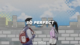 MYMP - So Perfect (Official Visualizer)
