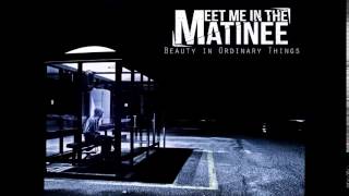 Meet Me in the Matinee- Pure Beauty