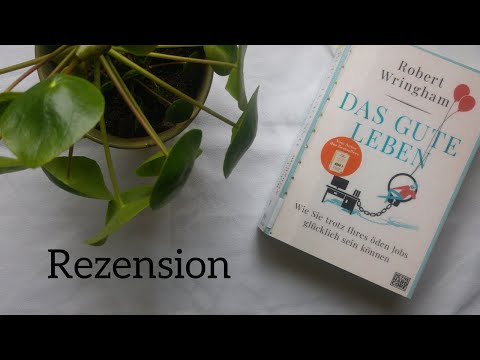 Rezension: Das gute Leben - Robert Wringham