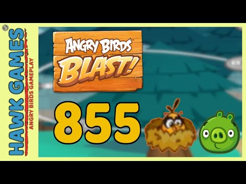 Angry Birds Blast Level 855 - 3 Stars Walkthrough, No Boosters
