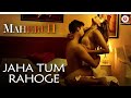 Jaha Tum Rahoge Intimate Scene