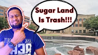 Avoid Moving to Sugar Land Texas- Unless You Can Handle These 5 Negatives.