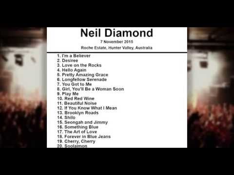 Neil Diamond Setlist - Roche Estate - Hunter Valley - Australia - 7 November, 2015