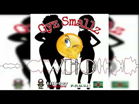 Gyz Smallz - Who(Prod.LitleBoyProdz)