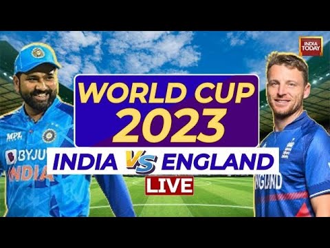 India vs England World Cup 2023 LIVE Score Updates | IND Vs ENG Live Match Updates | India Today