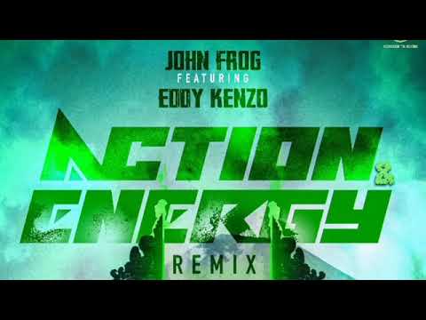 john frog ft eddy kenzo action & energy remix