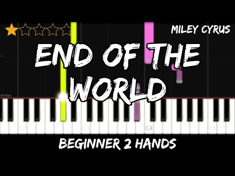 Miley Cyrus - End of the World - Easy Beginner Piano Tutorial - For 2 Hands