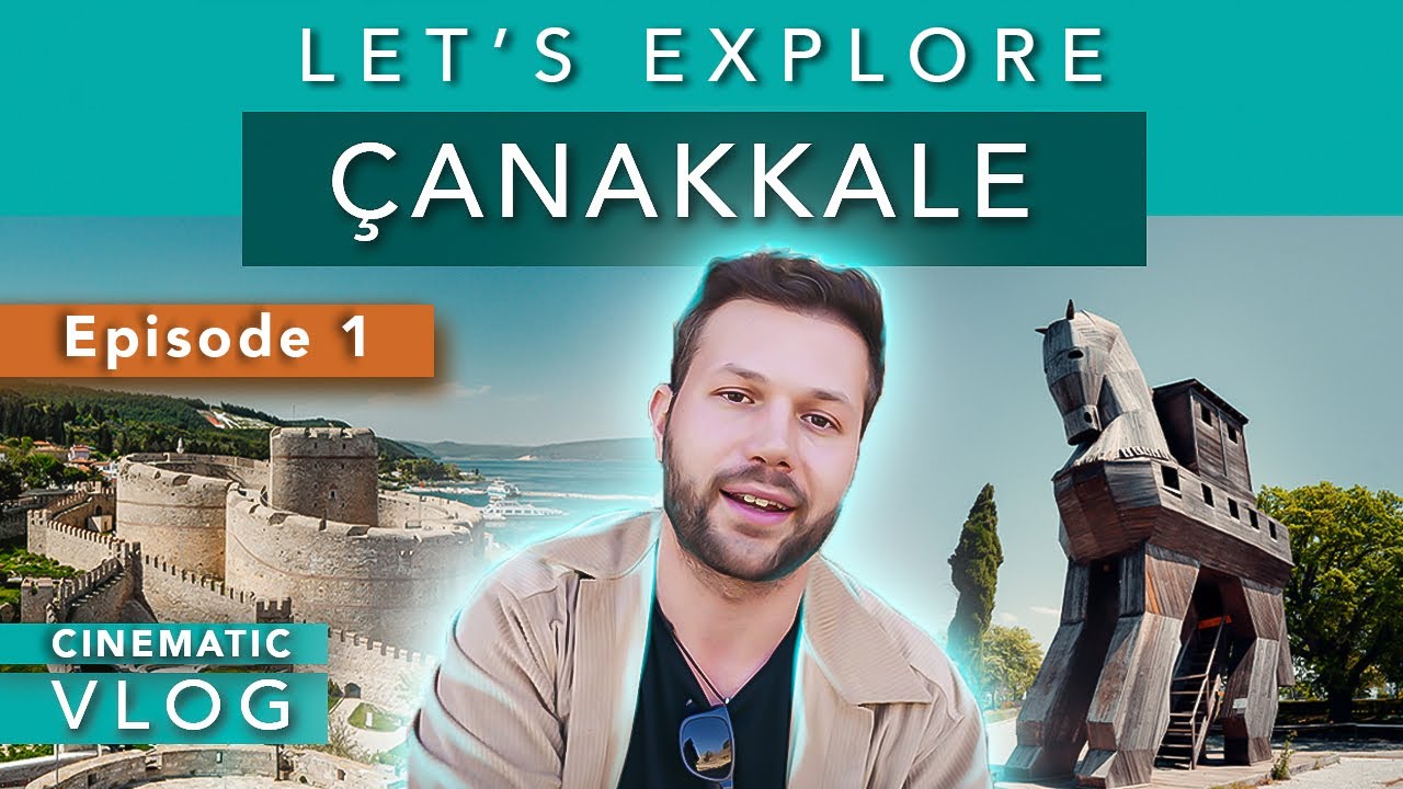 Where to Go in Canakkale Episode 1
