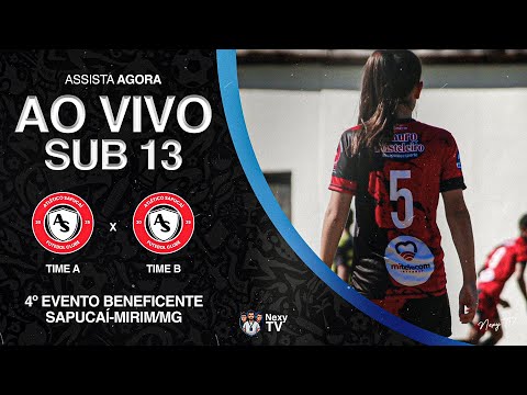 AO VIVO: SUB 13 – 4º EVENTO BENEFICENTE 🏆 | SAPUCAÍ-MIRIM–MG