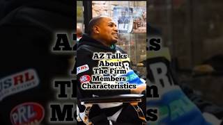 AZ-Talks About -The Firm-Members Characteristics#az#nas#foxybrown#thefirm#aftermath#drdre#hiphop50
