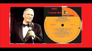 Frank Sinatra - I Loved Her
