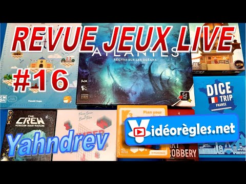 Revue Jeux Live 16 (#RJL 16) : ATLANTES, LITTLE FACTORY, AIRSHIP CITY, THE CREW 2, DICE TRIP...