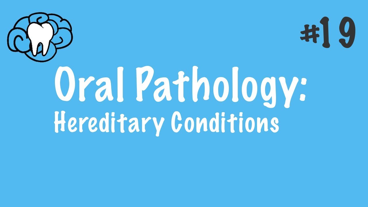 Oral Pathology | Hereditary Conditions | INBDE, ADAT