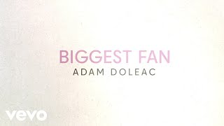 Adam Doleac - Biggest Fan (Official Fan Video)