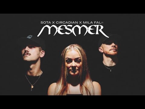 Sota & Circadian Ft. Mila Falls - Mesmer