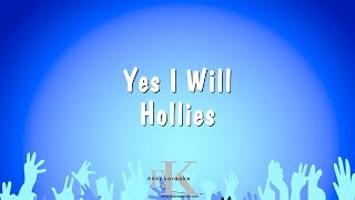Yes I Will - Hollies (Karaoke Version)