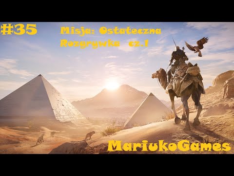 Zagrajmy w Assassin's Creed Origins #35 - Misja Ostateczna Rozgrywka cz 1