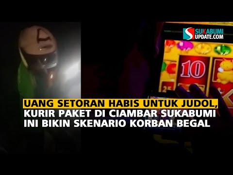 Uang Setoran Habis untuk Judol, Kurir Paket di Ciambar Sukabumi Ini Bikin Skenario Korban Begal