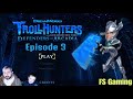 Trollhunters Defenders Of Arcadia Co Op Gameplay Episode 3 PS4 Pro With Commentary