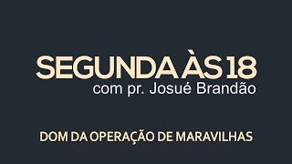 Monday at 6pm - Sunday of Operation of Wonders