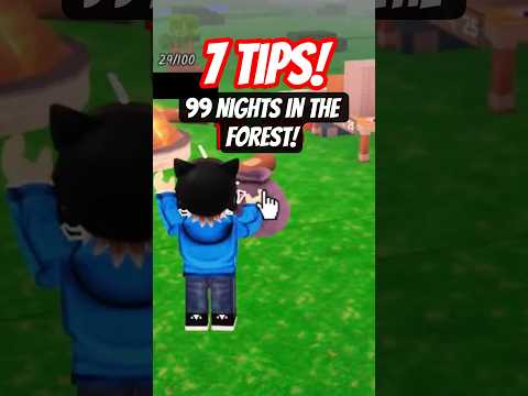 7 PRO TIPS for 99 Nights in the Forest! #roblox
