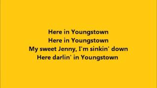 Bruce Springsteen - Youngstown with Lyrics