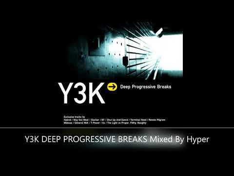 Y3K DEEP PROGRESSIVE BREAKS Mixed By Hyper 2000