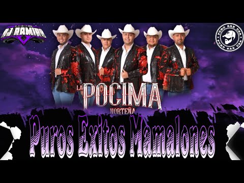 Mix La Pócima Norteña (Puros Exitos Mamalones) - Dj Ramiro El Dj De La Raza 2023
