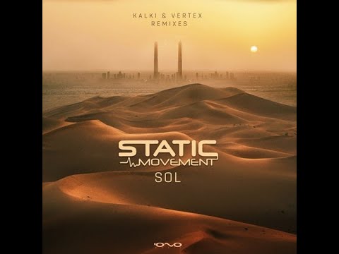 Static Movement - Sol (Vertex Remix)