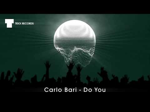 Carlo Bari - Do You (Electro House | TRXX)