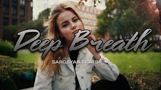 Sargsyan Beats - Deep Breath (Original MIx) (2023)