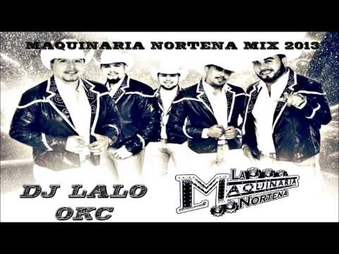 MAQUINARIA NORTENA MIX 2013 DJ LALO VIDEO HD