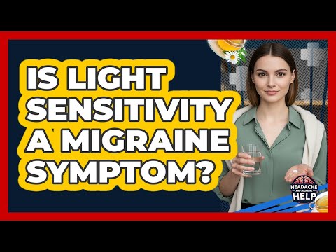Is Light Sensitivity a Migraine Symptom?
