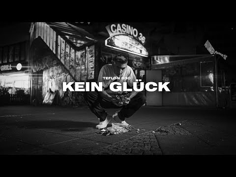 TEFLON030 - KEIN GLÜCK (Official Video)