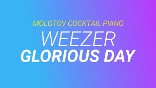 Glorious Day ⬥ Weezer 🎹 cover by Molotov Cocktail Piano