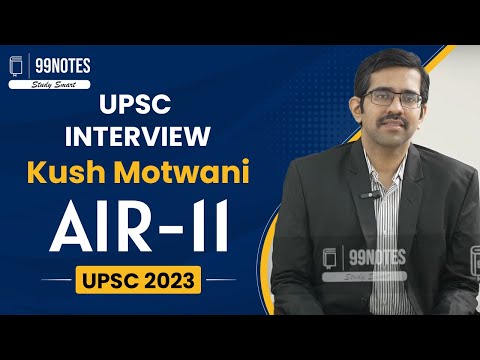 Kush Motwani UPSC Topper 2023 Rank-11 | UPSC Mock Interview 2023 | IAS Interview