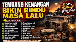 Download lagu Lagu Nostalgia Indonesia Terbaik 80an 90an | Tembang Kenangan Paling Populer mp3